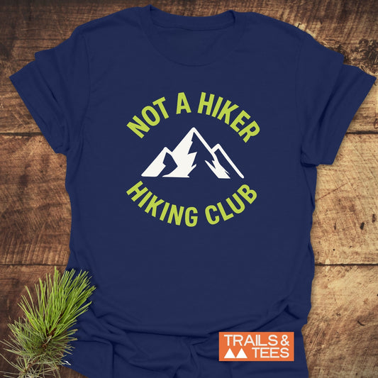 Not A Hiker T-Shirt