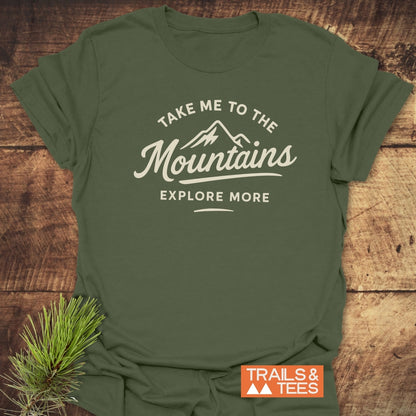 Take Me To The Mountains T-Shirt