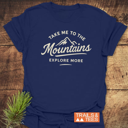 Take Me To The Mountains T-Shirt