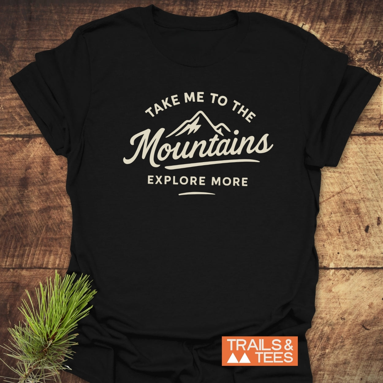 Take Me To The Mountains T-Shirt