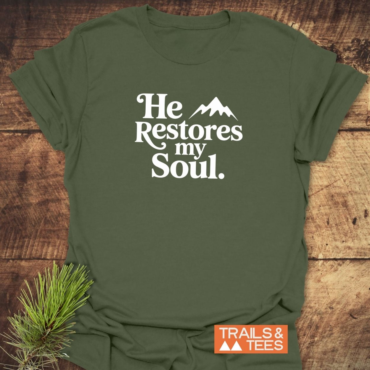 He Restores My Soul T-Shirt