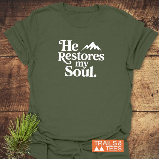 He Restores My Soul T-Shirt