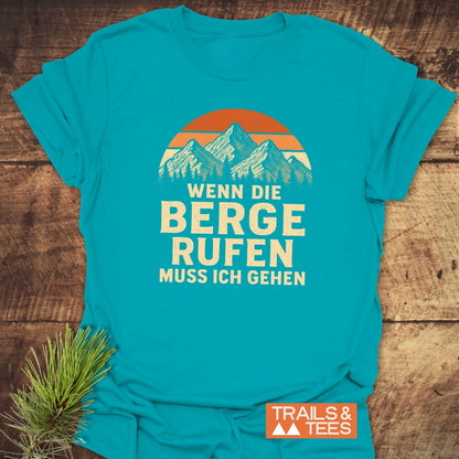 Die Berge Rufen T-Shirt