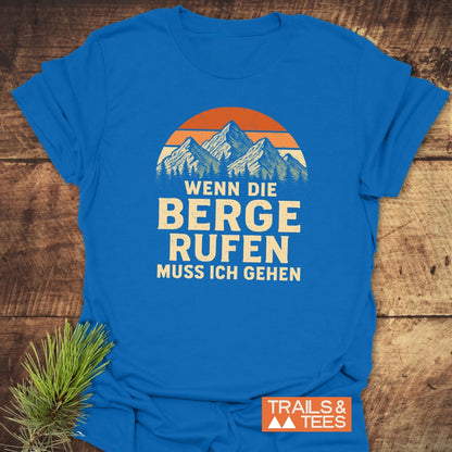 Die Berge Rufen T-Shirt