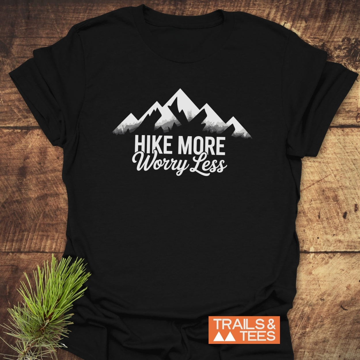 Hike More Worry Less T-Shirt