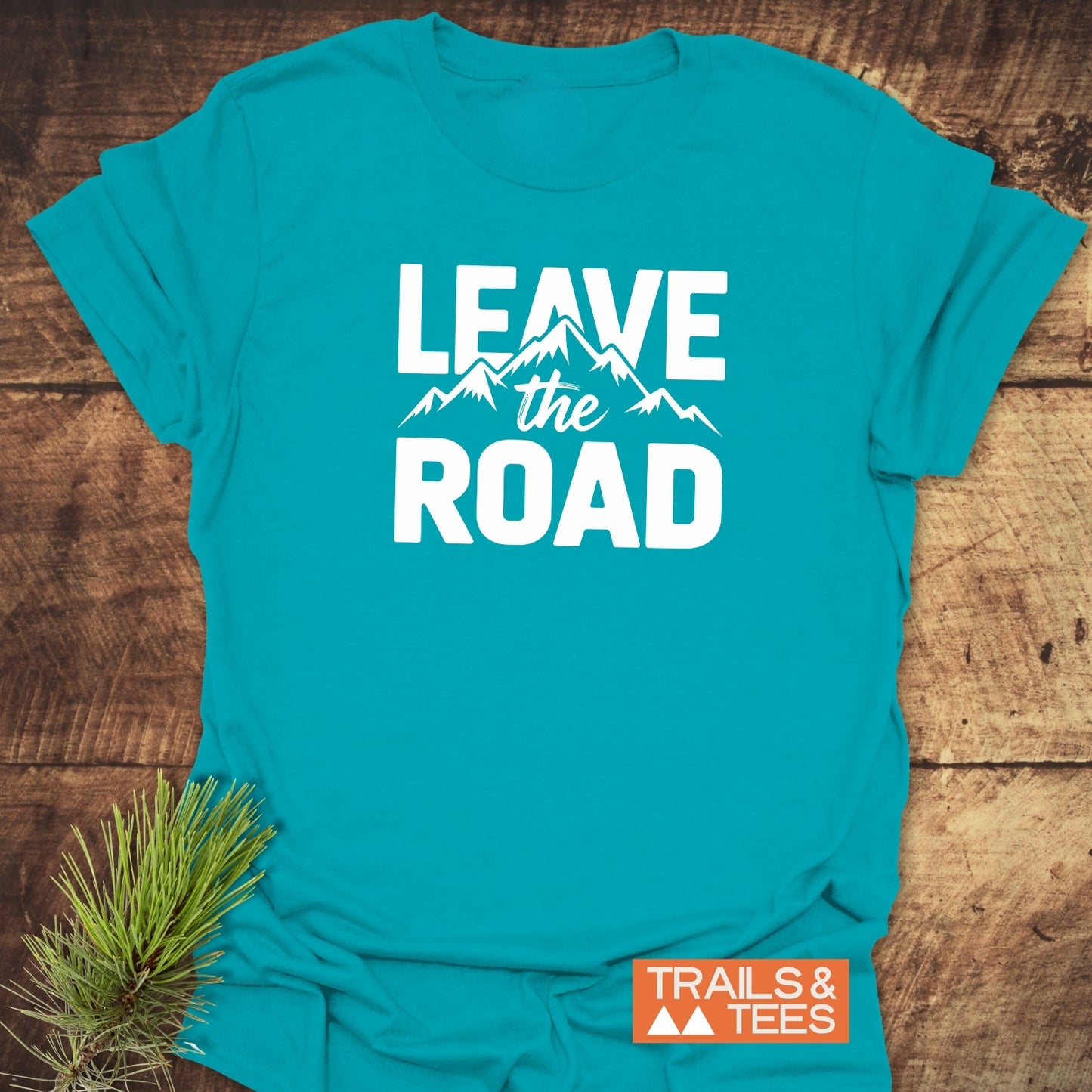 Leave The Road T-Shirt