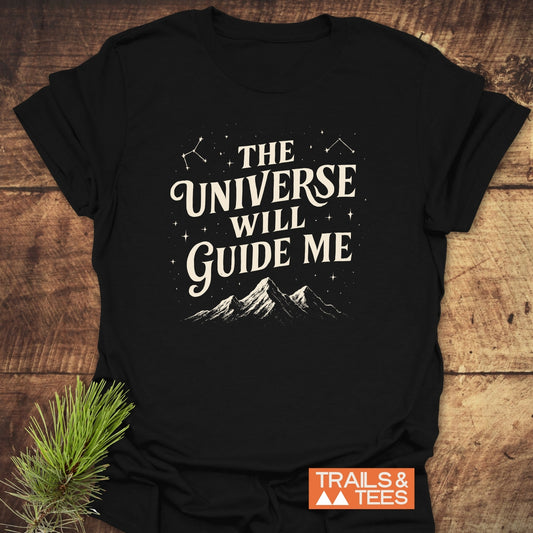The Universe Guides Me T-Shirt