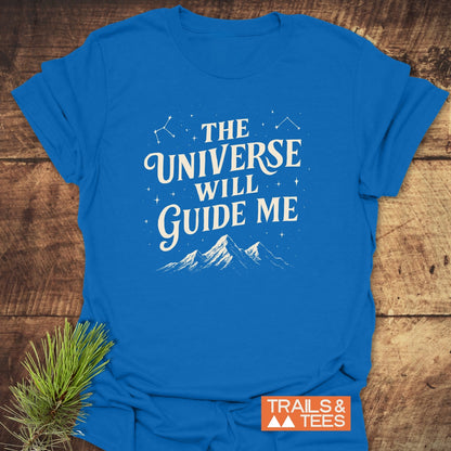 The Universe Guides Me T-Shirt