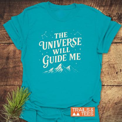 The Universe Guides Me T-Shirt
