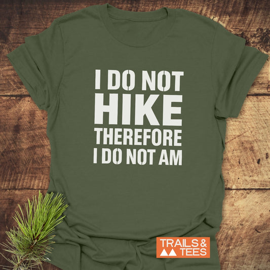 I Do Not Hike Funny T-Shirt