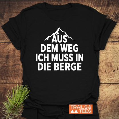 Ich Muss In Die Berge T-Shirt