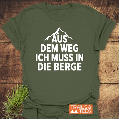 Ich Muss In Die Berge T-Shirt