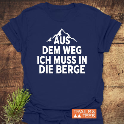 Ich Muss In Die Berge T-Shirt