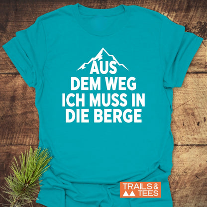 Ich Muss In Die Berge T-Shirt