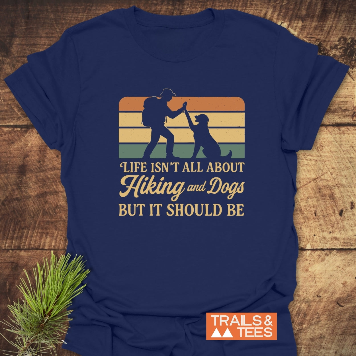 Hiking And Dogs T-Shirt