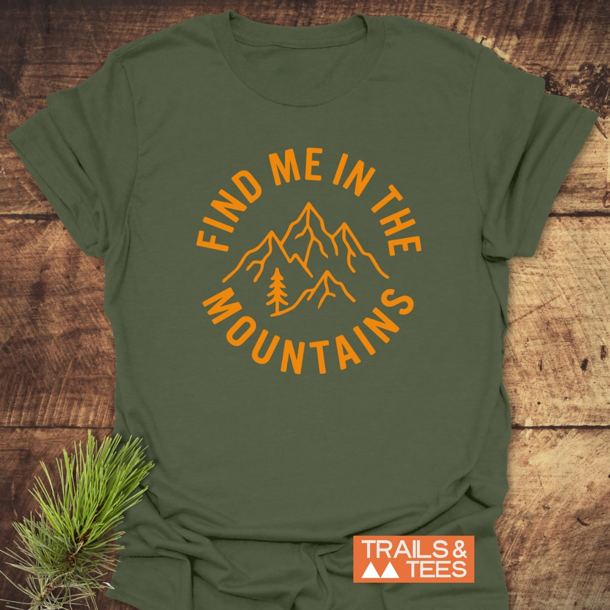 Find Me In The Mountains T-Shirt