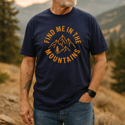 Find Me In The Mountains T-Shirt