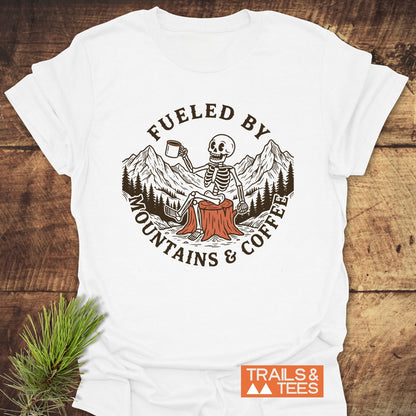 Fueled By Mountains And Coffee T-Shirt
