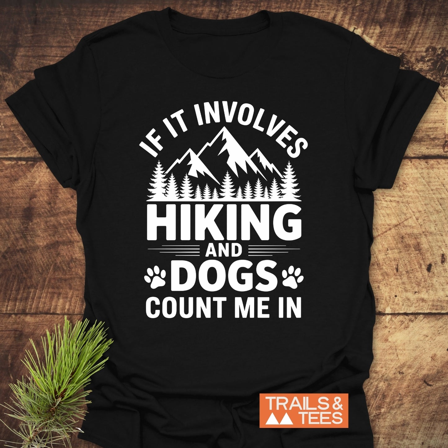 Hiking And Dogs T-Shirt