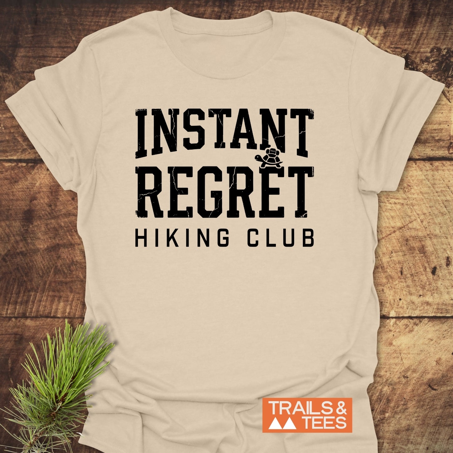 Instant Regret Hiking Club T-Shirt
