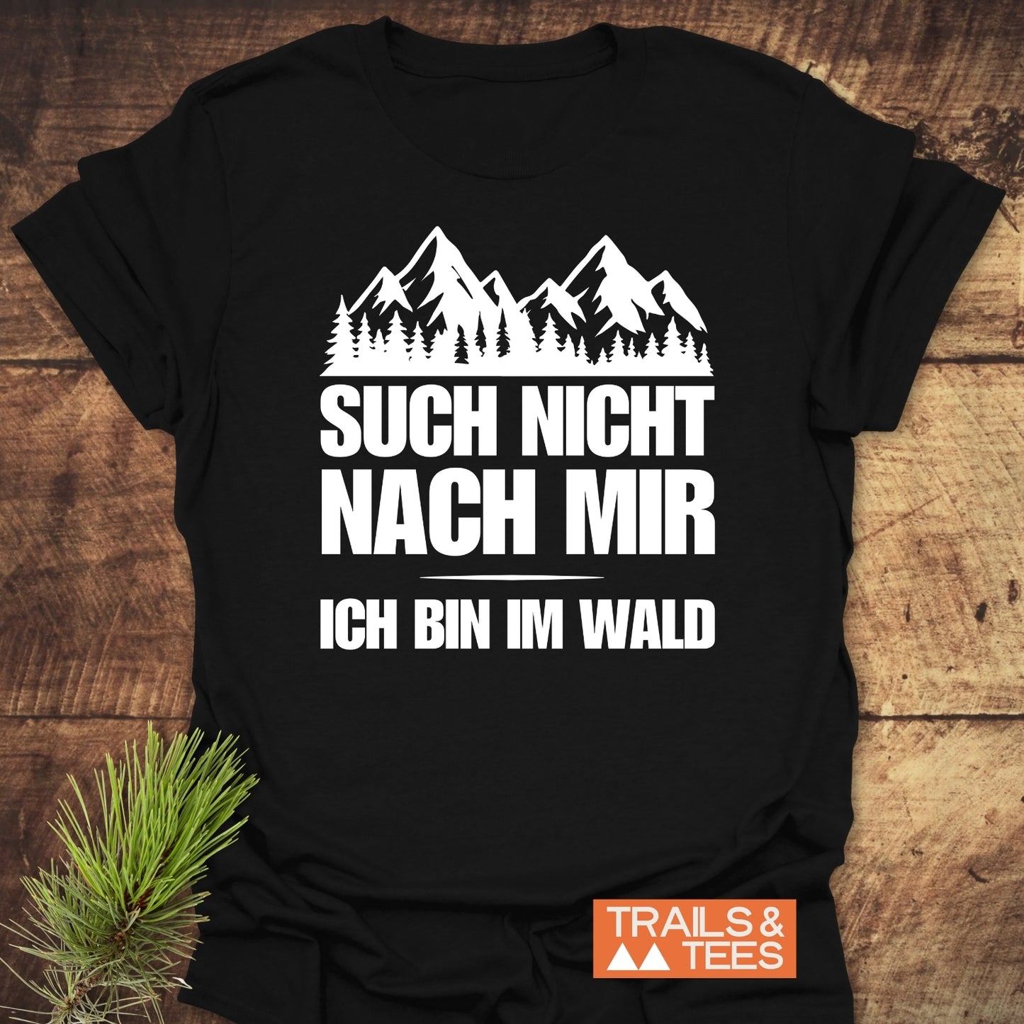 Such Nicht Nach Mir T-Shirt