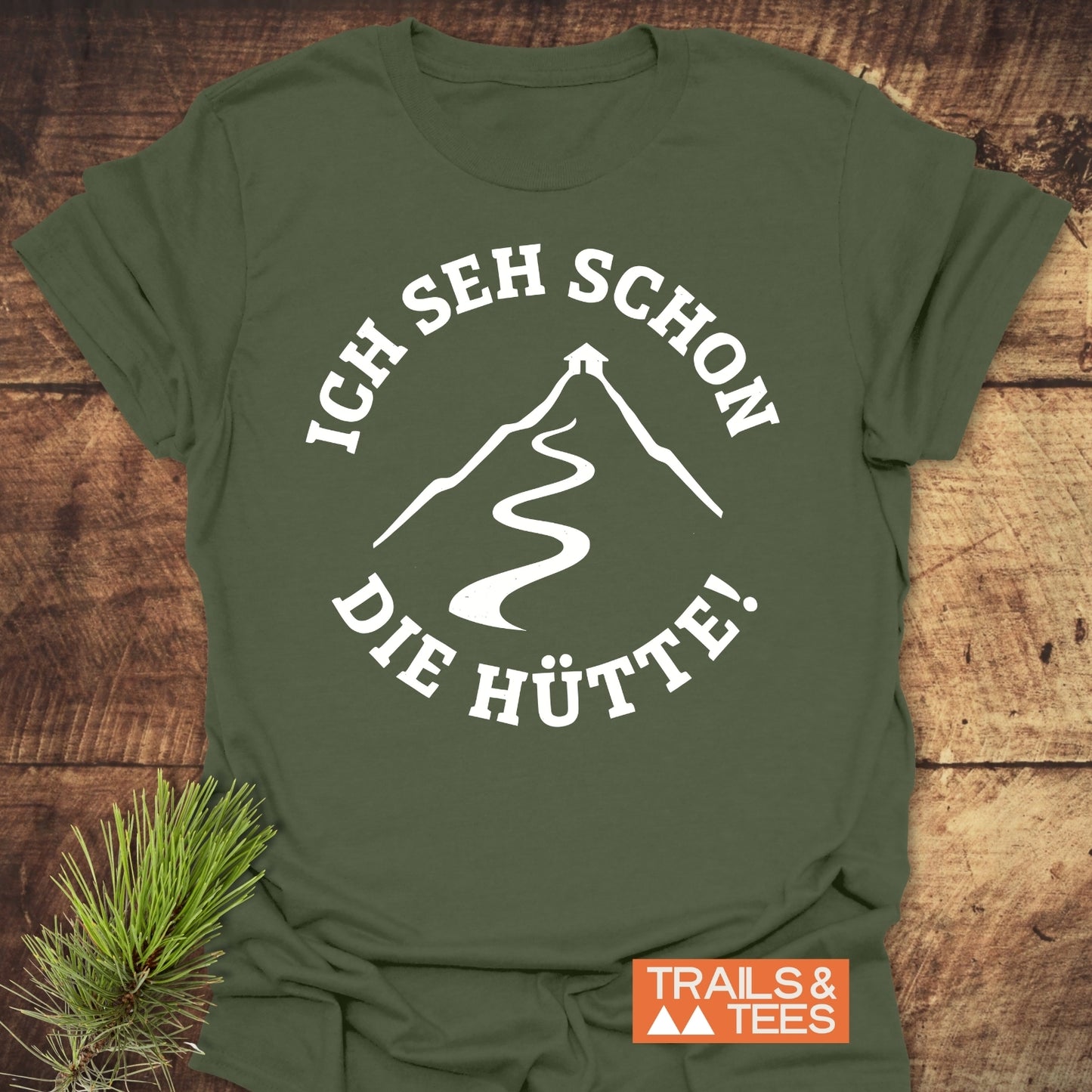 Ich Seh Schon Die Hütte T-Shirt