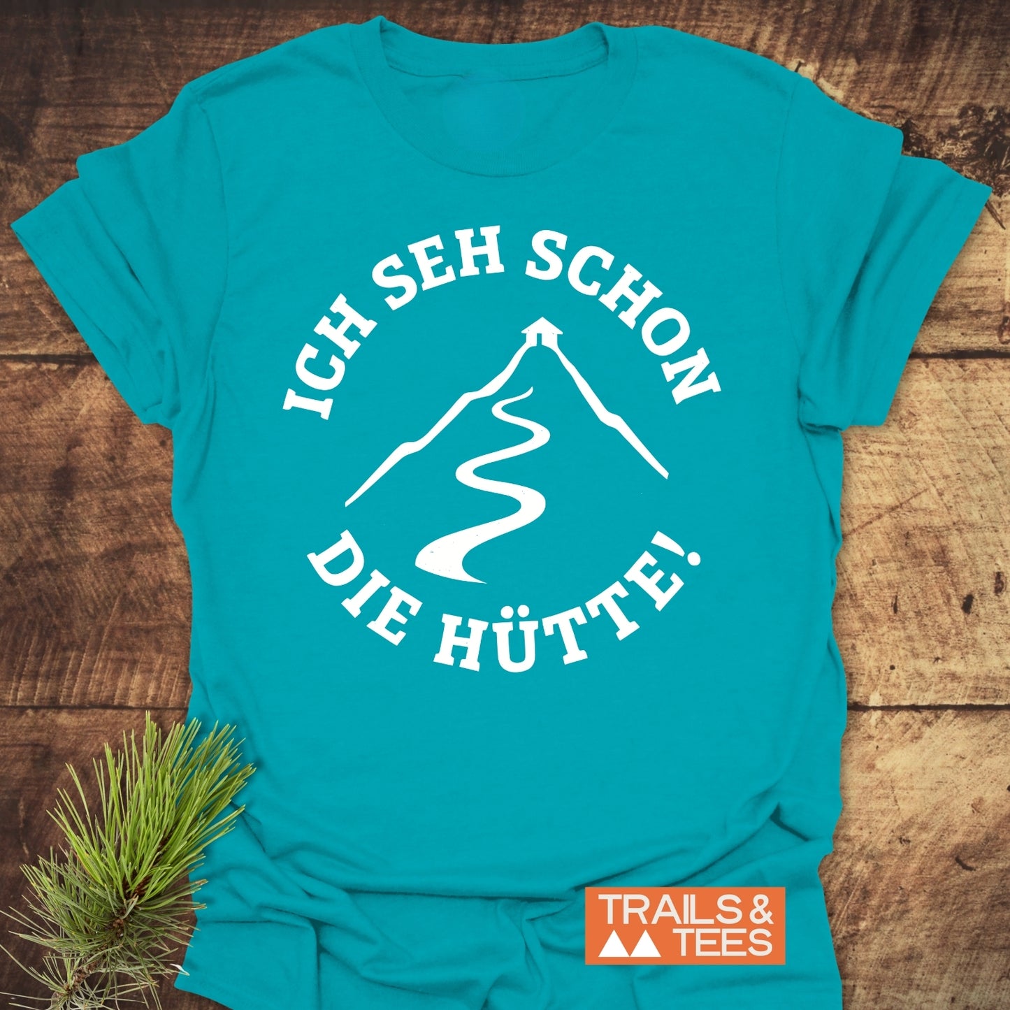 Ich Seh Schon Die Hütte T-Shirt