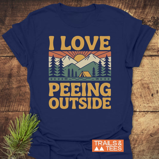 I Love Peeing Outside T-Shirt