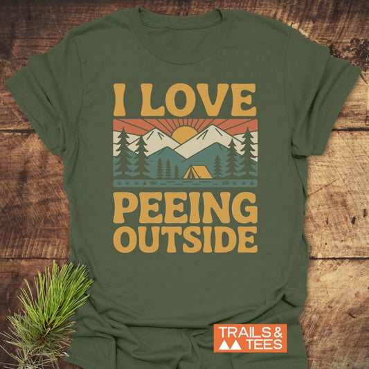 I Love Peeing Outside T-Shirt
