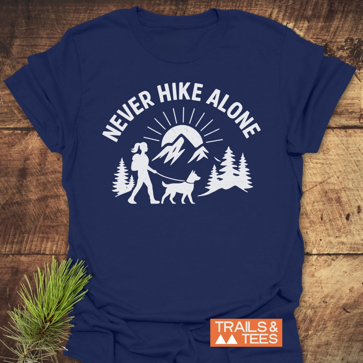 Never Hike Alone Dog Mom T-Shirt