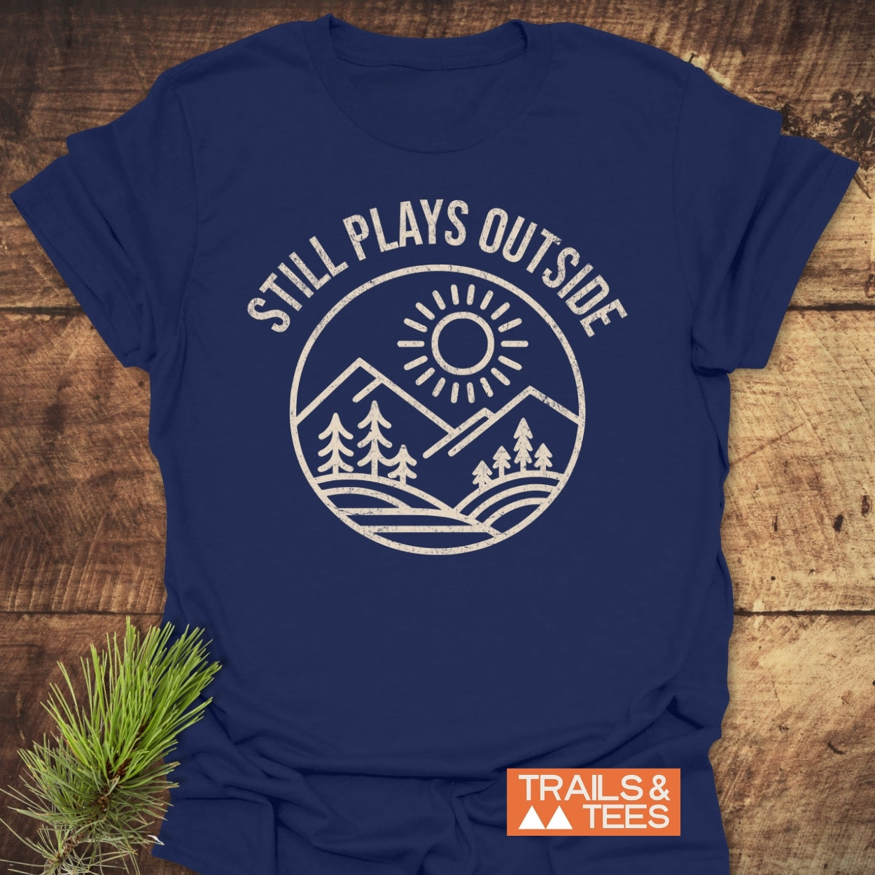 Still Plays Outside T-Shirt