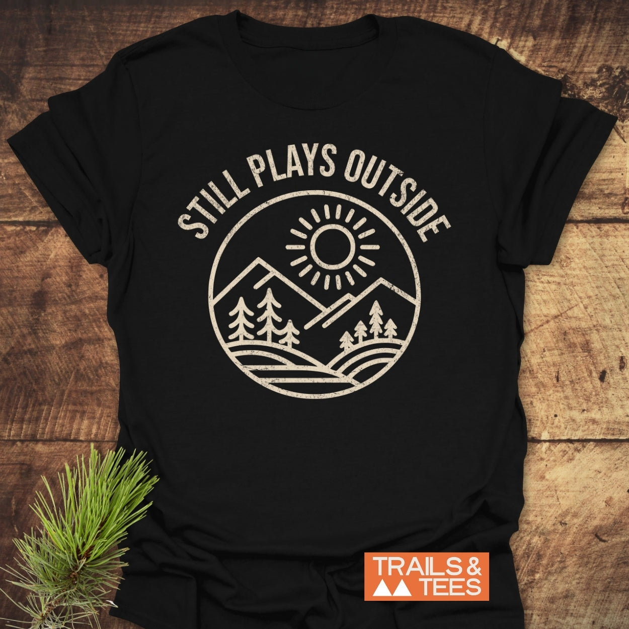 Still Plays Outside T-Shirt