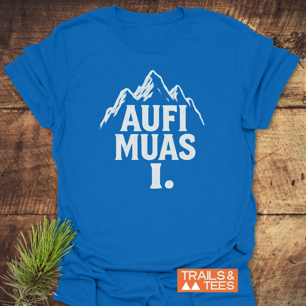 Aufi Muas I T-Shirt