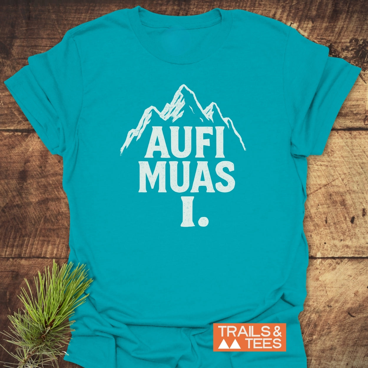 Aufi Muas I T-Shirt