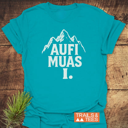 Aufi Muas I T-Shirt