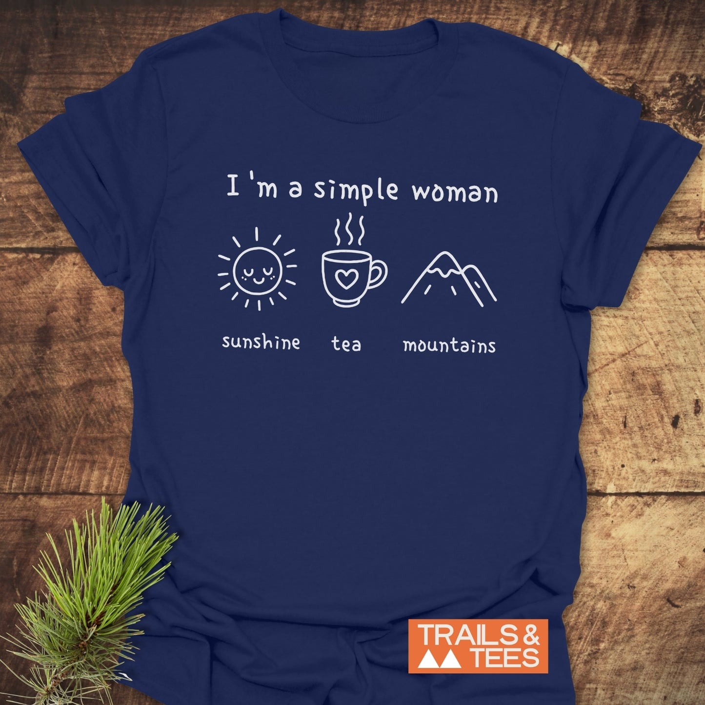 I'm A Simple Woman - Sunshine Tea Mountains T-Shirt