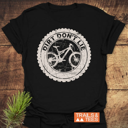 Dirt Don't Lie T-Shirt