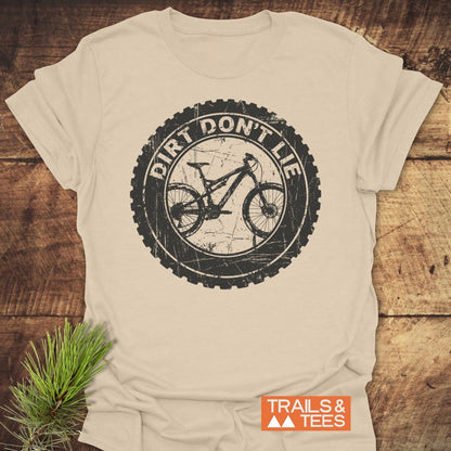 Dirt Don't Lie T-Shirt