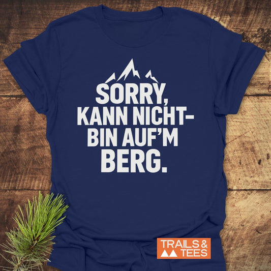 Sorry Kann Nicht T-Shirt