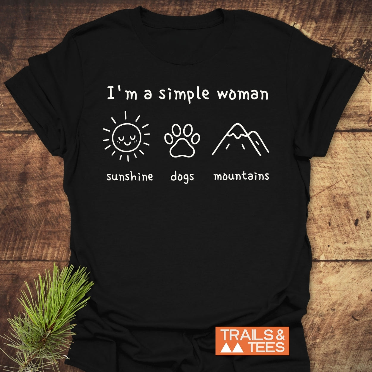 I'm A Simple Woman - Sunshine, Dogs, Mountains T-Shirt