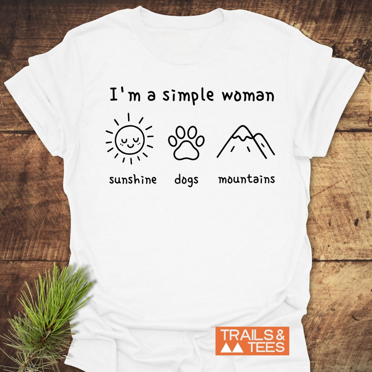 I'm A Simple Woman - Sunshine, Dogs, Mountains T-Shirt