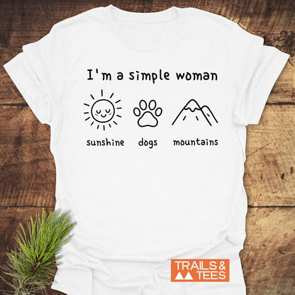 I'm A Simple Woman - Sunshine, Dogs, Mountains T-Shirt