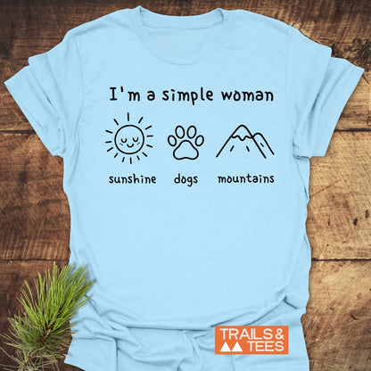 I'm A Simple Woman - Sunshine, Dogs, Mountains T-Shirt