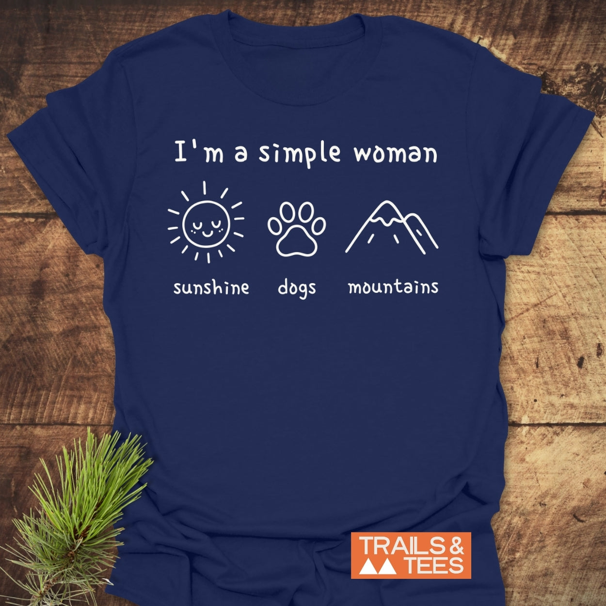 I'm A Simple Woman - Sunshine, Dogs, Mountains T-Shirt