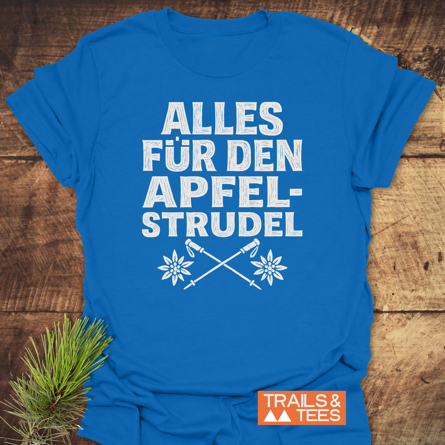 Alles Für Den Apfelstrudel T-Shirt