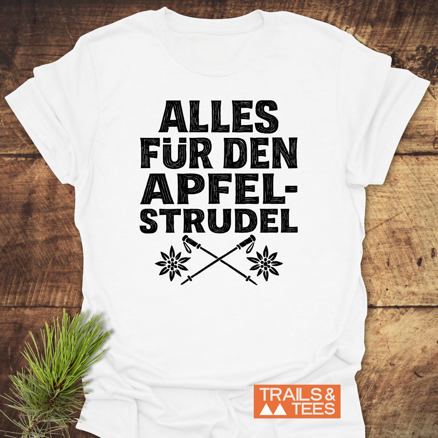 Alles Für Den Apfelstrudel T-Shirt