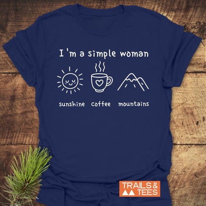 I'm A Simple Woman - Sunshine Coffee Mountains T-Shirt