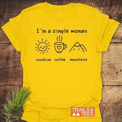 I'm A Simple Woman - Sunshine Coffee Mountains T-Shirt