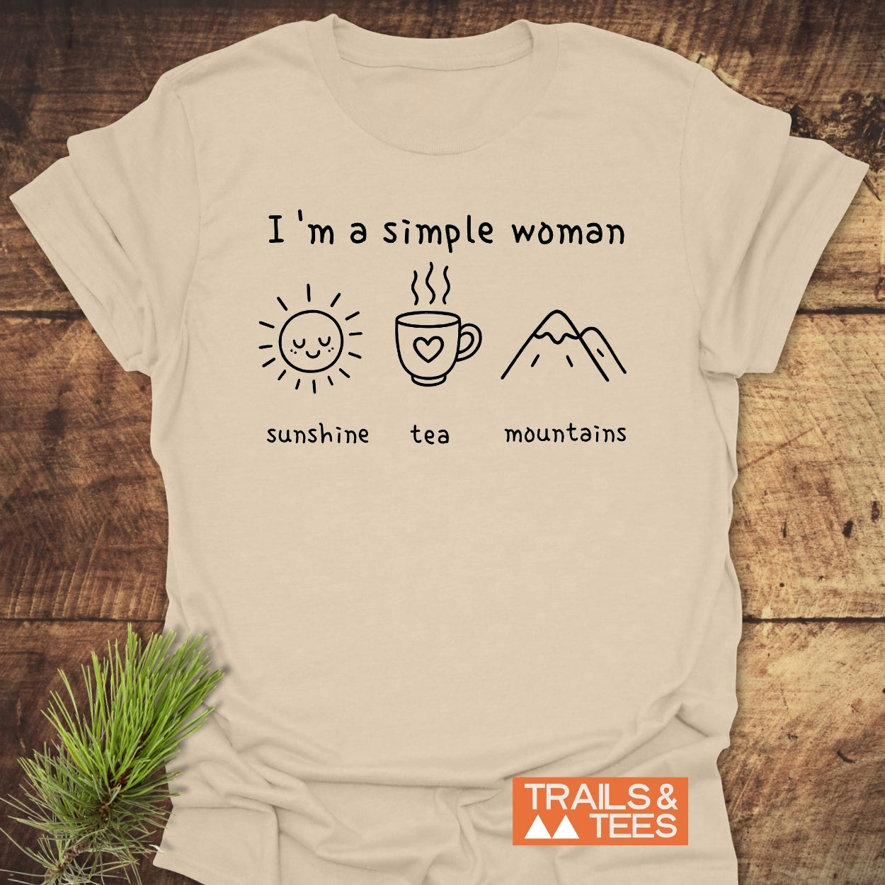 I'm A Simple Woman - Sunshine Tea Mountains T-Shirt