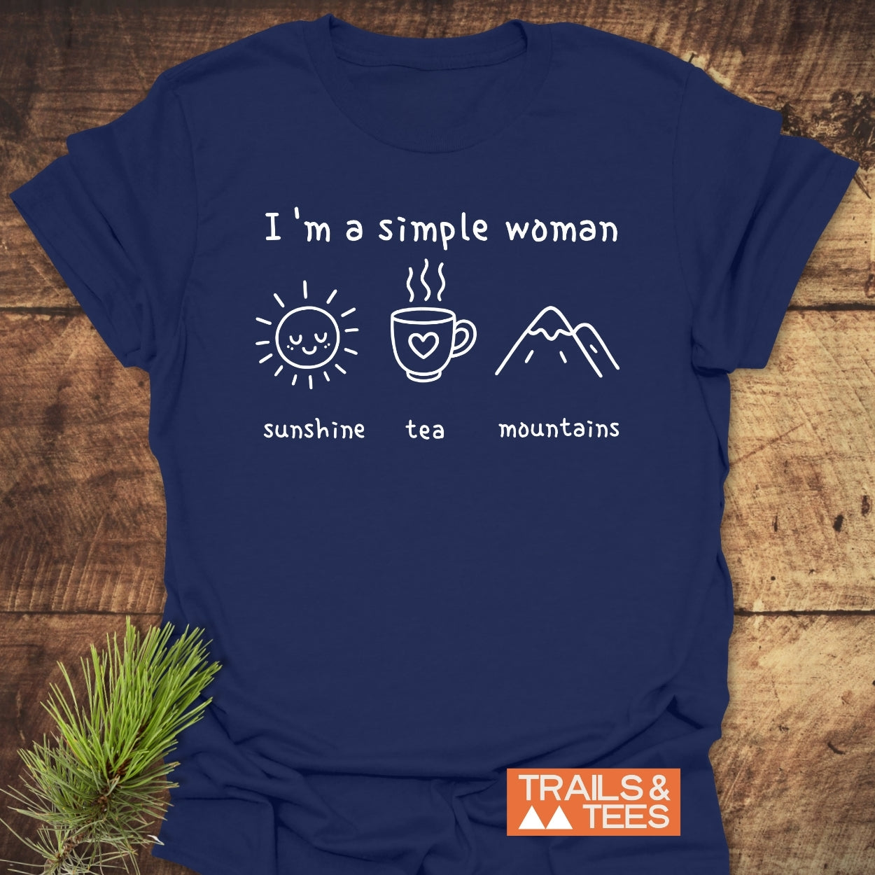 I'm A Simple Woman - Sunshine Tea Mountains T-Shirt